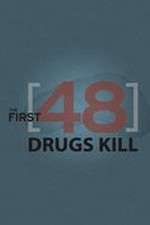 Watch The First 48: Drugs Kill Myflixer
