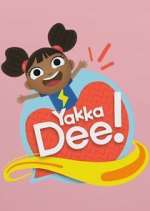 Watch Yakka Dee! Myflixer