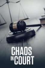 Watch Chaos in Court Myflixer