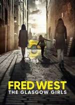Watch Fred West: The Glasgow Girls Myflixer