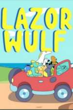 Watch Lazor Wulf Myflixer