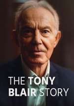 Watch The Tony Blair Story Myflixer