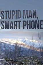 Watch Stupid Man, Smart Phone Myflixer