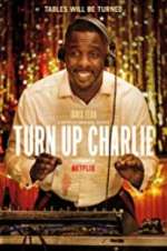 Watch Turn Up Charlie Myflixer