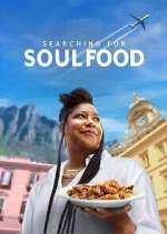 Watch Searching for Soul Food Myflixer