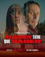Watch Alguien Tiene Que Saber Myflixer