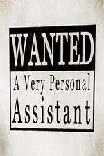 Watch Wanted: A Very Personal Assistant Myflixer
