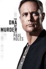 Watch The DNA of Murder with Paul Holes Myflixer