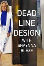 Watch Deadline Design with Shaynna Blaze Myflixer