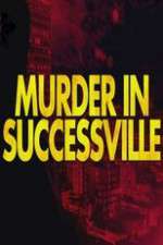 Watch Murder in Successville Myflixer