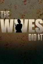 Watch The Wives Did It Myflixer