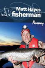 Watch Matt Hayes Fishing: Wild Fisherman Norway Myflixer