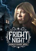 Watch Fright Night: America's Scariest Hotels Myflixer