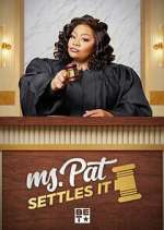 Watch Ms. Pat Settles It Myflixer
