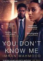 Watch You Don't Know Me Myflixer