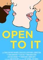 Watch Open to It Myflixer