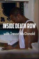 Watch Inside Death Row with Trevor McDonald Myflixer