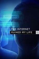 Watch The Internet Ruined My Life Myflixer
