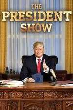 Watch The President Show Myflixer