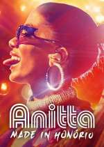 Watch Anitta: Made in HonÃ³rio Myflixer