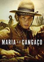 Watch Maria e o CangaÃ§o Myflixer