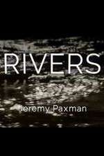 Watch Rivers with Jeremy Paxman Myflixer