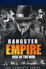 Watch Gangster Empire Rise of the Mob Myflixer