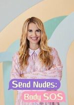 Watch Send Nudes Body SOS Myflixer