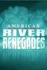 Watch American River Renegades Myflixer