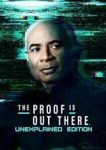 Watch The Proof Is Out There: UnXplained Edition Myflixer