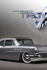 Watch Rad Rides by Troy Myflixer