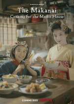 Watch The Makanai: Cooking for the Maiko House Myflixer