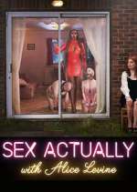 Watch Sex Actually with Alice Levine Myflixer