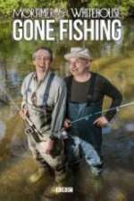 Watch Mortimer & Whitehouse: Gone Fishing Myflixer