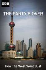 Watch The Partys Over How the West Went Bust Myflixer