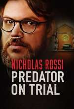 Watch Nicholas Rossi: Predator on Trial Myflixer