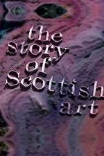 Watch The Story of Scottish Art Myflixer