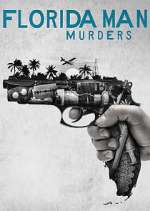 Watch Florida Man Murders Myflixer