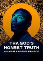 Watch Tha God's Honest Truth with Lenard â€˜Charlamagne' McKelvey Myflixer
