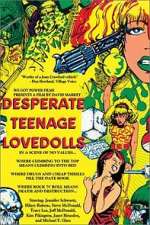 Watch Desperate Teenage Lovedolls Myflixer