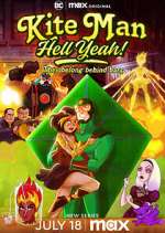 Watch Kite Man: Hell Yeah! Myflixer