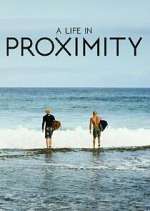 Watch A Life in Proximity Myflixer