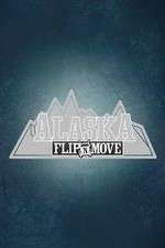 Watch Alaska Flip N Move Myflixer