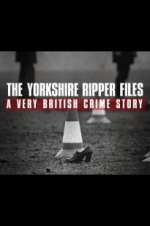 Watch The Yorkshire Ripper Files: A Very British Crime Story Myflixer