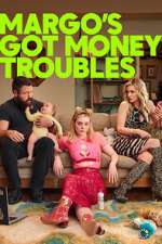 Watch Margo\'s Got Money Troubles Myflixer