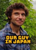 Watch Our Guy in Japan Myflixer