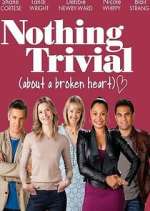 Watch Nothing Trivial Myflixer