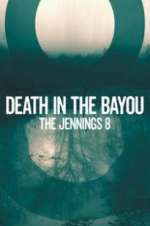 Watch Death in the Bayou: The Jennings 8 Myflixer