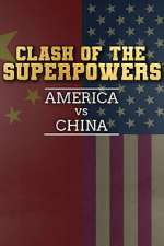 Watch Clash of the Superpowers: America vs China Myflixer