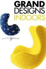 Watch Grand Designs Indoors Myflixer